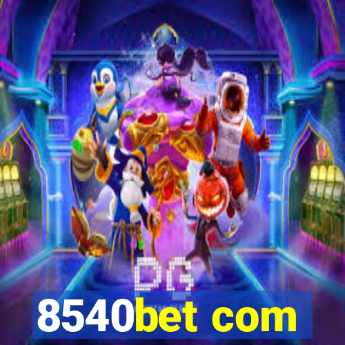 8540bet com